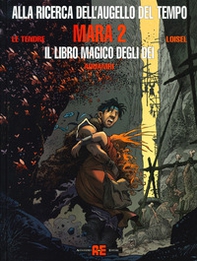 Mara. Alla ricerca dell'augello del tempo - Vol. 2 - Librerie.coop