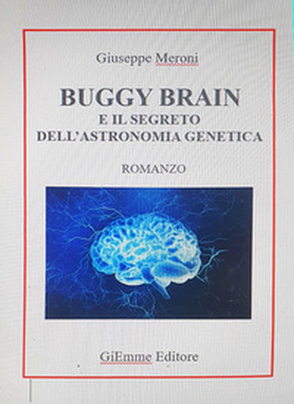 Buggy Brain e il segreto dell'astronomia genetica - Librerie.coop Buggy Brain e il segreto dell'astronomia genetica - Librerie.coop