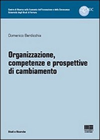Organizzazione, competenze e prospettive di cambiamento - Librerie.coop