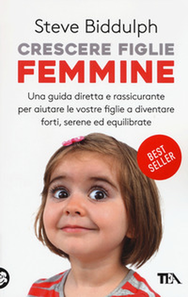Crescere figlie femmine. Una guida diretta e rassicurante per aiutare le vostre figlie a diventare forti, serene ed equilibrate - Librerie.coop Crescere figlie femmine. Una guida diretta e rassicurante per aiutare le vostre figlie a diventare forti, serene ed equilibrate - Librerie.coop