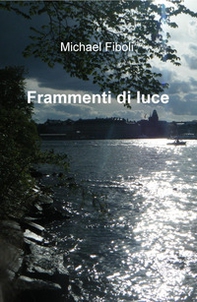 Frammenti di luce - Librerie.coop