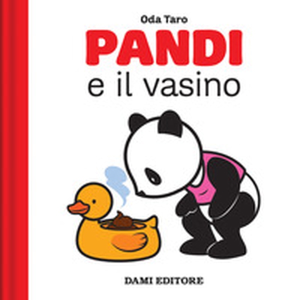Pandi e il vasino - Librerie.coop Pandi e il vasino - Librerie.coop