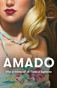Vita e miracoli di Tieta D'Agreste - Librerie.coop Vita e miracoli di Tieta D'Agreste - Librerie.coop