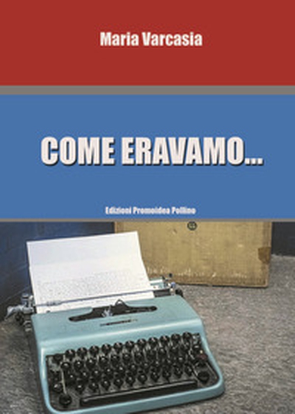 Come eravamo... - Librerie.coop Come eravamo... - Librerie.coop