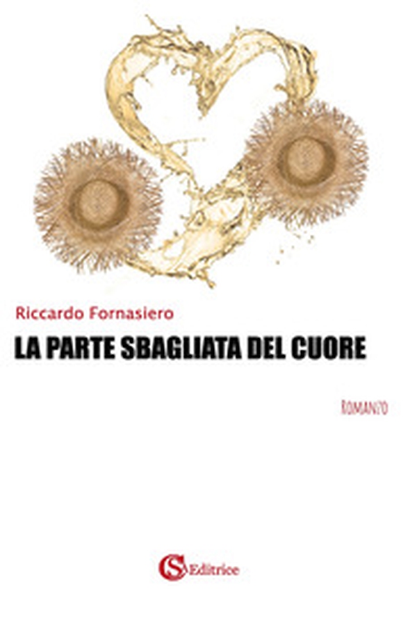 La parte sbagliata del cuore - Librerie.coop La parte sbagliata del cuore - Librerie.coop