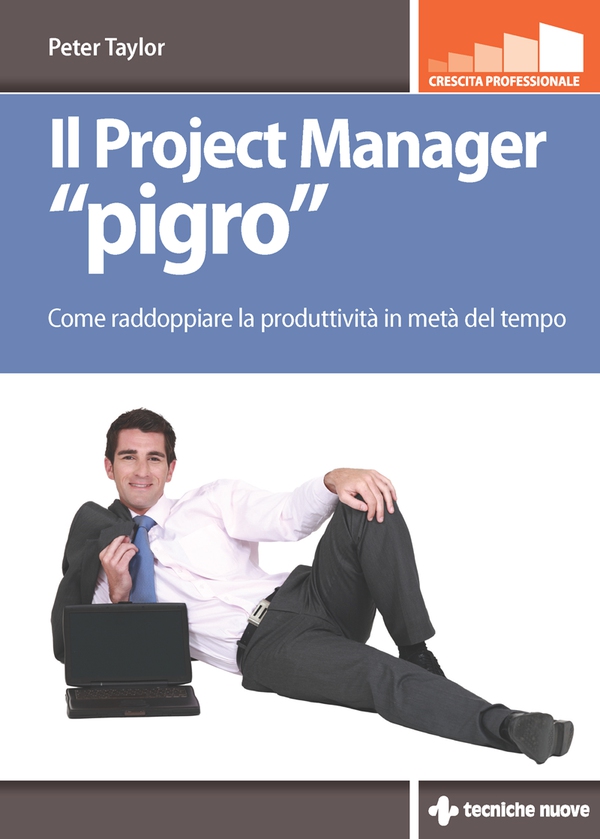 Il Project Manager pigro - Librerie.coop Il Project Manager pigro - Librerie.coop