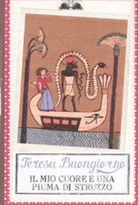 Il mio cuore e una piuma di struzzo - Librerie.coop