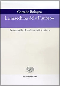 La macchina del «Furioso». Lettura dell'«Orlando» e delle «Satire» - Librerie.coop