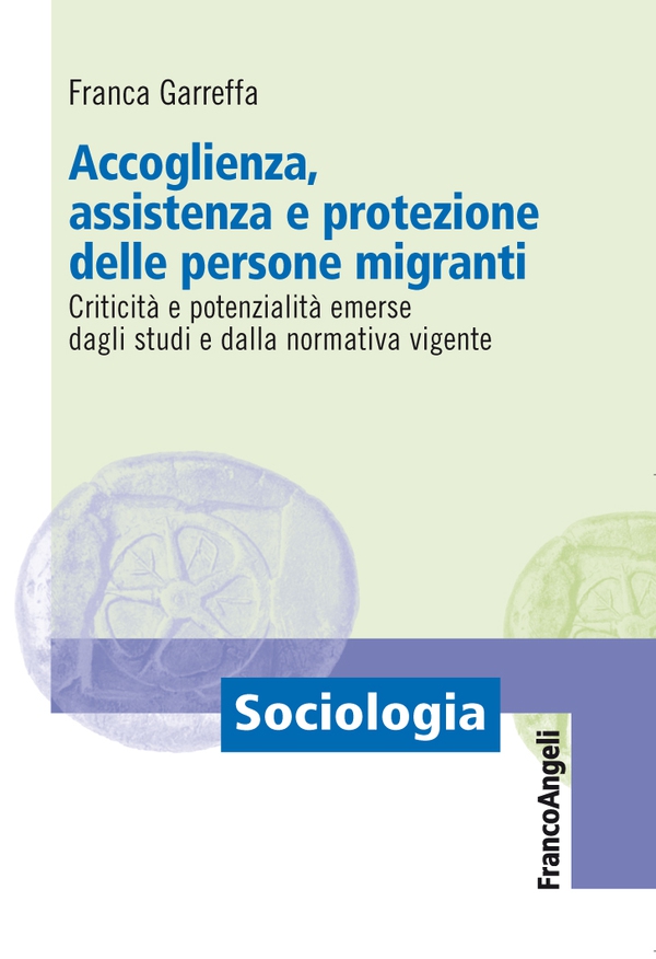 Accoglienza, assistenza e protezione delle persone migranti. Criticità e potenzialità emerse dagli studi e dalla normativa vigente - Librerie.coop Accoglienza, assistenza e protezione delle persone migranti. Criticità e potenzialità emerse dagli studi e dalla normativa vigente - Librerie.coop