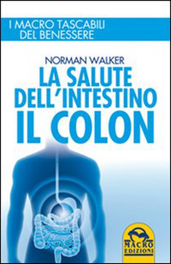 La salute dell'intestino. Il colon - Librerie.coop La salute dell'intestino. Il colon - Librerie.coop