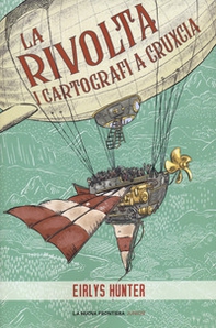 La rivolta. I cartografi a Cruxcia - Librerie.coop