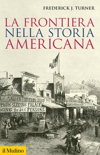 La frontiera nella storia americana - Librerie.coop
