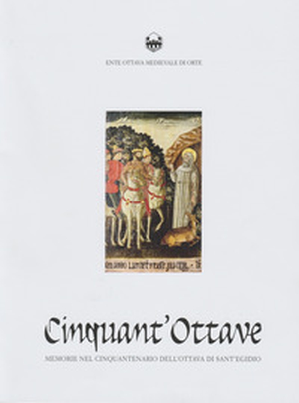 Cinquant'Ottave. Memorie nel cinquantenario dell'Ottava di Sant'Egidio - Librerie.coop Cinquant'Ottave. Memorie nel cinquantenario dell'Ottava di Sant'Egidio - Librerie.coop