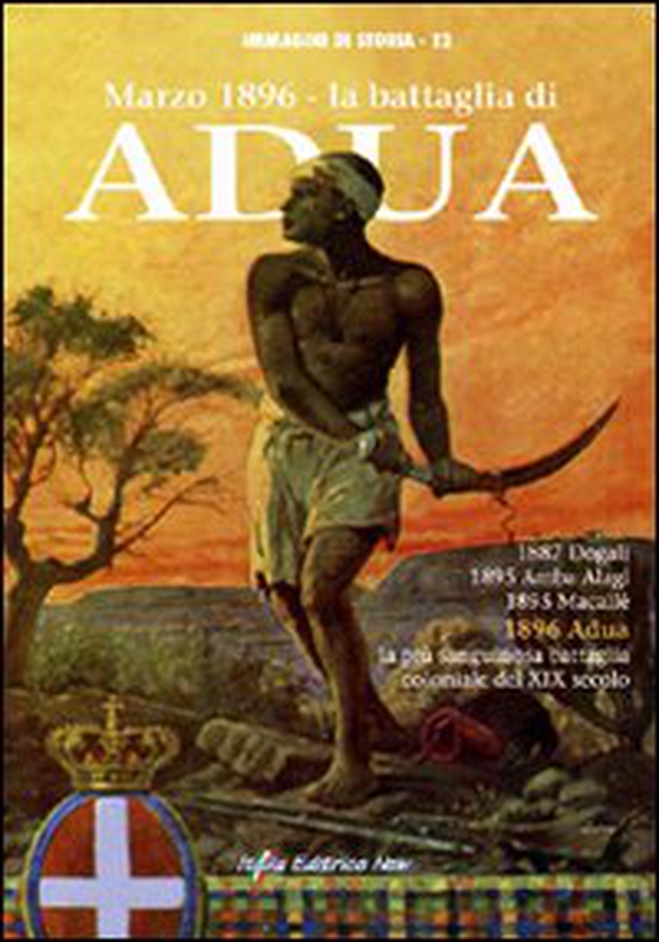 Marzo 1896. La battaglia di Adua - Librerie.coop Marzo 1896. La battaglia di Adua - Librerie.coop