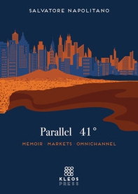 Parallel 41°. Memoir, market, omnichannel - Librerie.coop