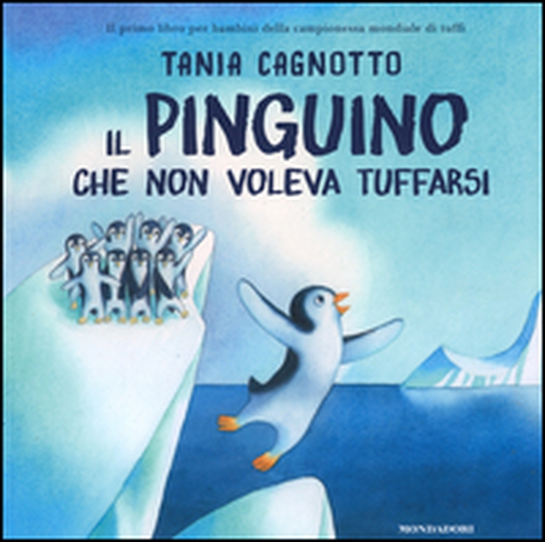 Il pinguino che non voleva tuffarsi - Librerie.coop Il pinguino che non voleva tuffarsi - Librerie.coop
