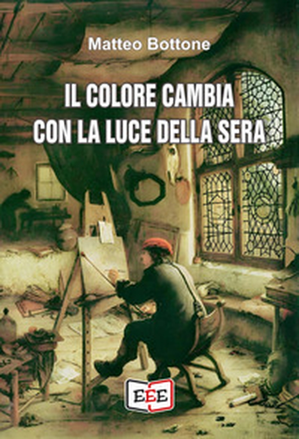 Il colore cambia con la luce della sera - Librerie.coop Il colore cambia con la luce della sera - Librerie.coop