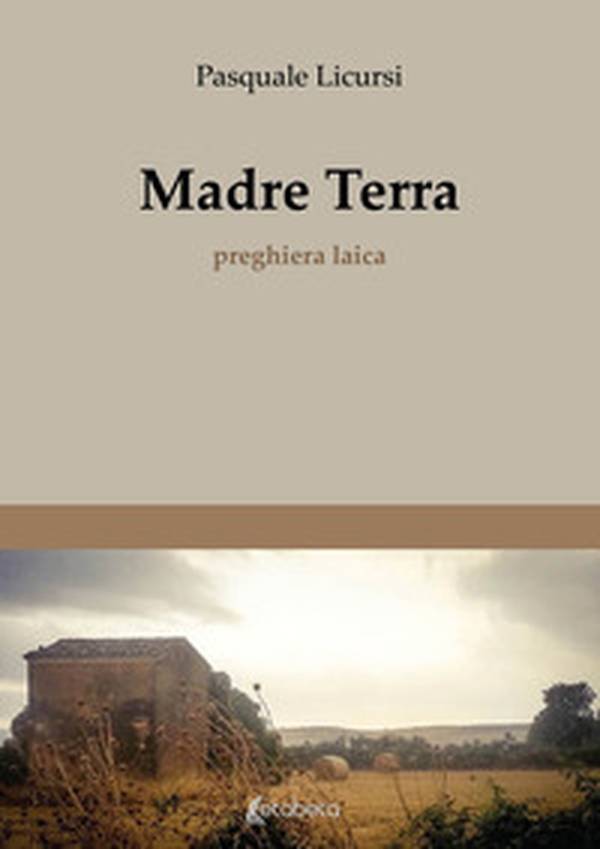 Madre terra. Preghiera laica - Librerie.coop Madre terra. Preghiera laica - Librerie.coop