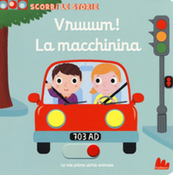 Vruuum! La macchinina. Scorri le storie - Librerie.coop Vruuum! La macchinina. Scorri le storie - Librerie.coop