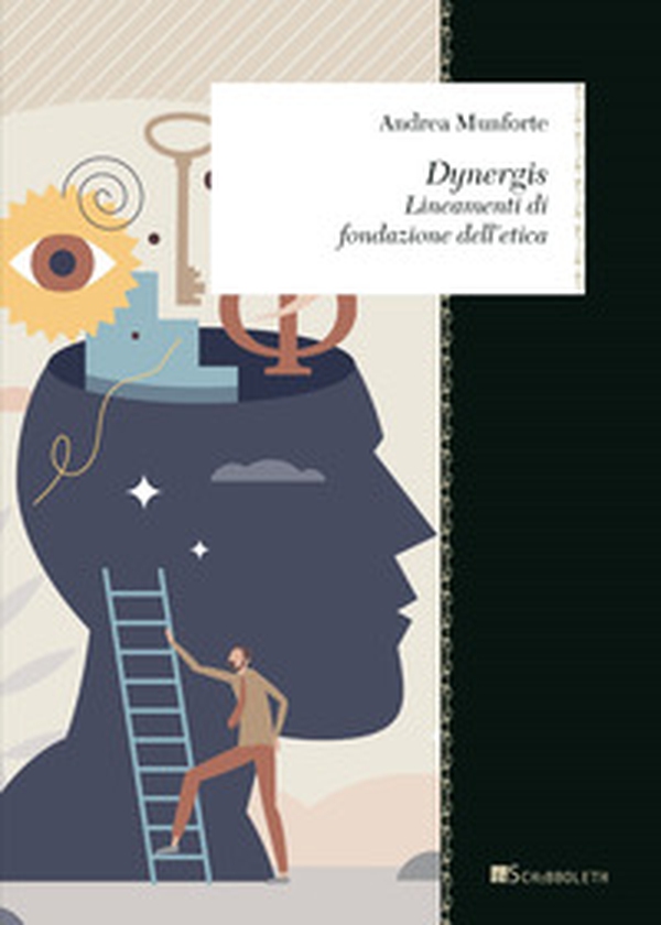 Dynergis. Lineamenti di fondazione dell'etica - Librerie.coop Dynergis. Lineamenti di fondazione dell'etica - Librerie.coop