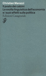 Il posto dei calzini. La svolta linguistica dell'economia e i suoi effetti nella politica - Librerie.coop