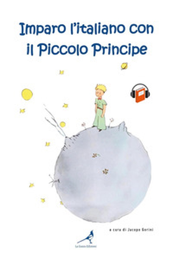 Imparo l'italiano con il Piccolo Principe - Librerie.coop Imparo l'italiano con il Piccolo Principe - Librerie.coop