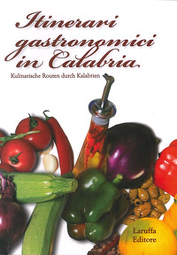 Itinerari gastronimici in Calabria - Librerie.coop Itinerari gastronimici in Calabria - Librerie.coop