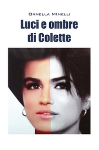 Luci e ombre di Colette - Librerie.coop Luci e ombre di Colette - Librerie.coop