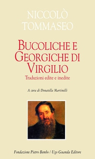 Bucoliche e Georgiche di Virgilio. Traduzioni edite e inedite. Testo latino a fronte - Librerie.coop
