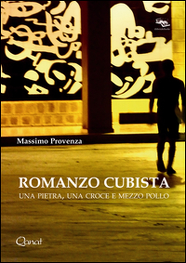 Romanzo cubista. Una pietra, una croce e mezzo pollo - Librerie.coop Romanzo cubista. Una pietra, una croce e mezzo pollo - Librerie.coop