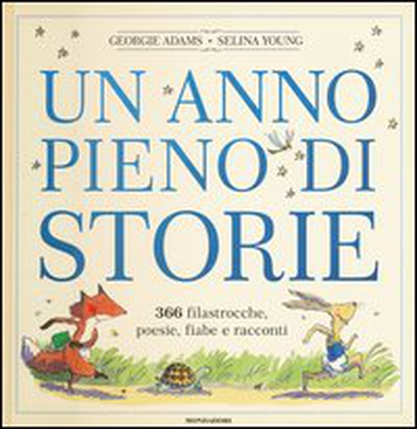 Un anno pieno di storie. 366 filastrocche, poesie, fiabe e racconti - Librerie.coop Un anno pieno di storie. 366 filastrocche, poesie, fiabe e racconti - Librerie.coop