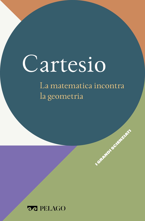 Cartesio - La matematica incontra la geometria - Librerie.coop Cartesio - La matematica incontra la geometria - Librerie.coop