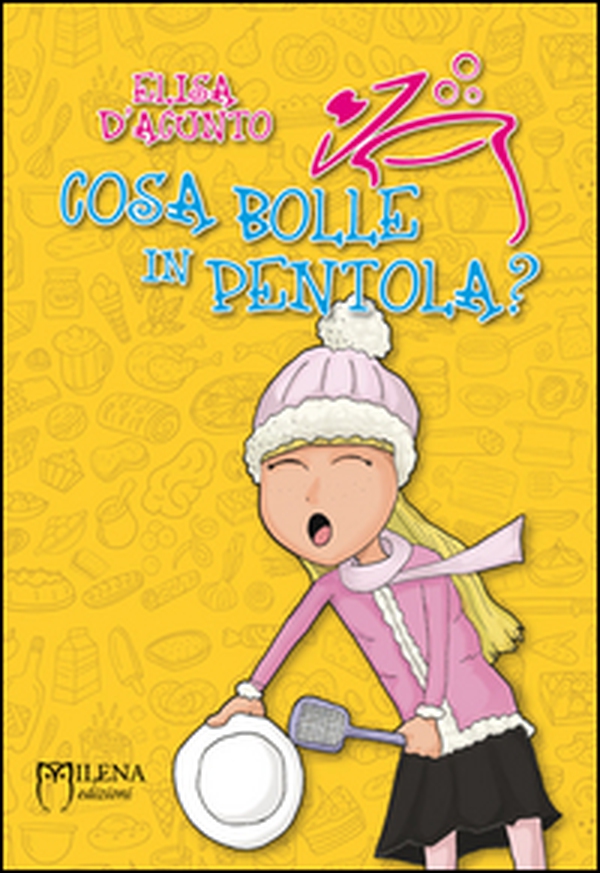 Cosa bolle in pentola? - Librerie.coop Cosa bolle in pentola? - Librerie.coop