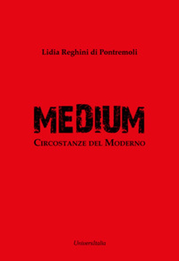 Medium. Circostanze del moderno - Librerie.coop