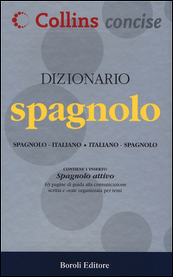 Dizionario spagnolo. Spagnolo-italiano, italiano-spagnolo - Librerie.coop Dizionario spagnolo. Spagnolo-italiano, italiano-spagnolo - Librerie.coop