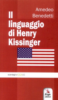 Il linguaggio di Henry Kissinger - Librerie.coop
