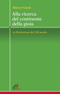 Alla ricerca del continente della gioia - Librerie.coop Alla ricerca del continente della gioia - Librerie.coop