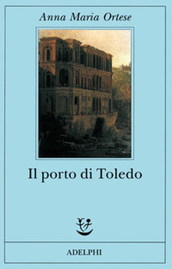 Il porto di Toledo - Librerie.coop Il porto di Toledo - Librerie.coop