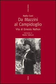 Da Mazzini al Campidoglio. Vita di Ernesto Nathan - Librerie.coop