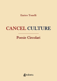 Cancel culture. Poesie circolari - Librerie.coop