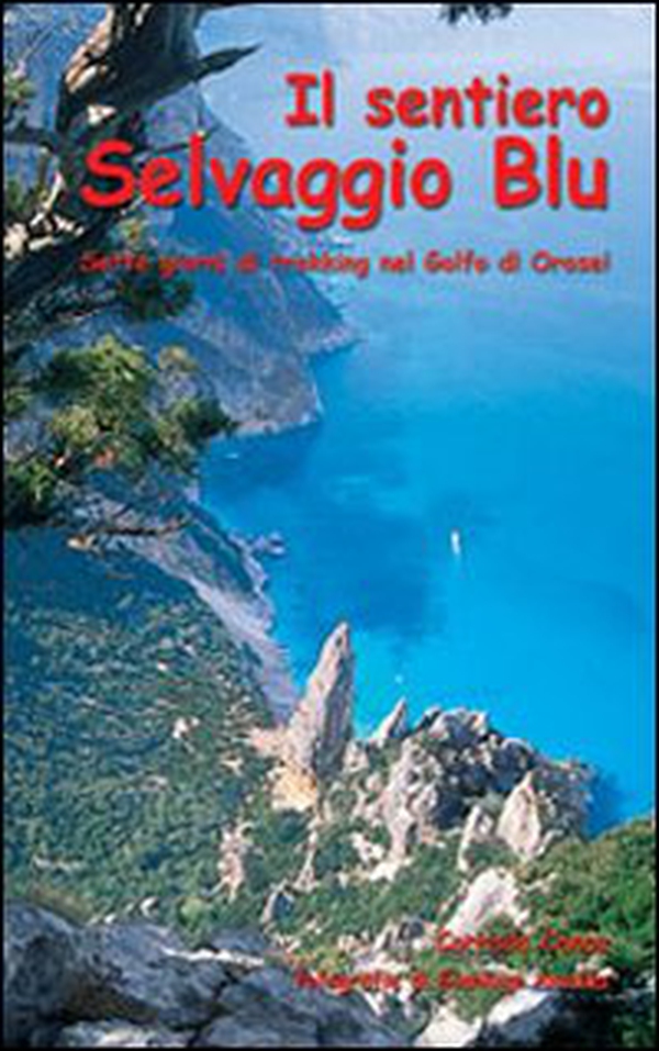 Il sentiero Selvaggio Blu - Librerie.coop Il sentiero Selvaggio Blu - Librerie.coop