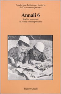 Annali. Studi e strumenti di storia contemporanea - Vol. 6 - Librerie.coop