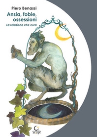Ansia, fobie, ossessioni. La relazione che cura - Librerie.coop