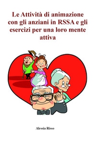 Le attività di animazione con gli anziani in RSSA e gli esercizi per una loro mente attiva - Librerie.coop