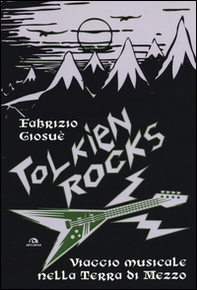 Tolkien Rocks. Viaggio musicale nella Terra di Mezzo - Librerie.coop