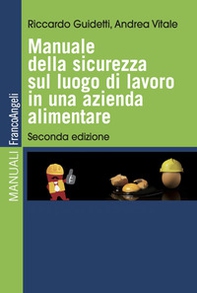 Manuale della sicurezza sul luogo di lavoro in una azienda alimentare - Librerie.coop