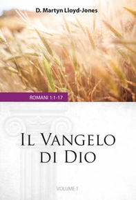 Il Vangelo di Dio. Romani 1:1-17 - Librerie.coop