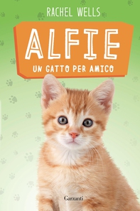 Alfie un gatto per amico - Librerie.coop Alfie un gatto per amico - Librerie.coop