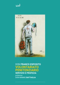 Volontariato penitenziario. Servizio e profezia - Librerie.coop
