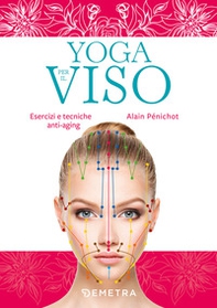 Yoga per il viso. Esercizi e pratiche anti-aging - Librerie.coop Yoga per il viso. Esercizi e pratiche anti-aging - Librerie.coop